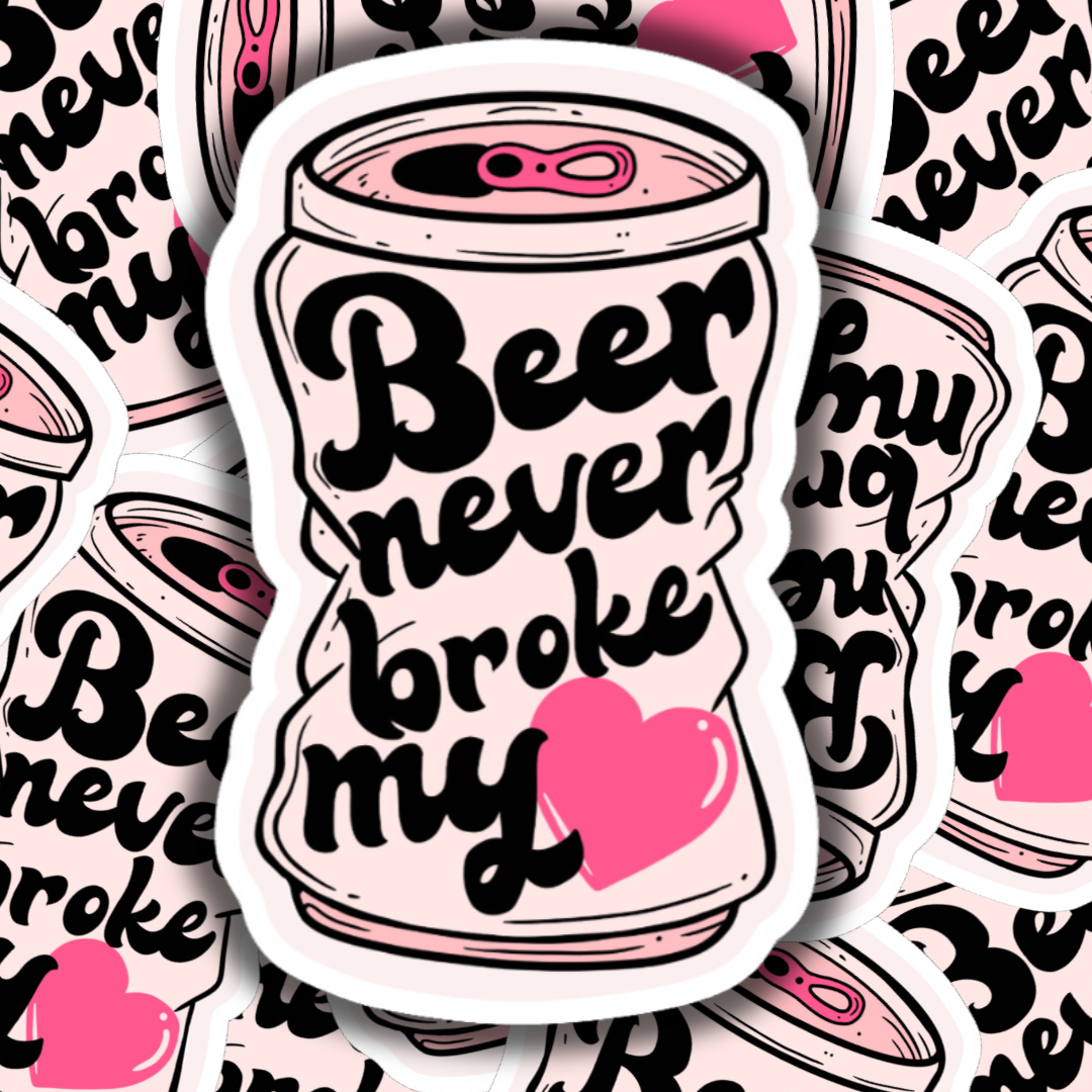 BEER NEVER BROKE MY HEART